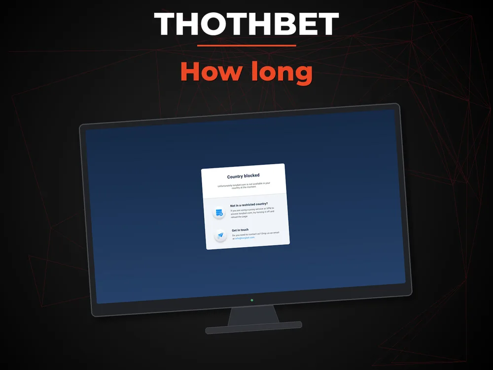 Thothbet - How long